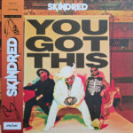 SKINDRED - You Got This