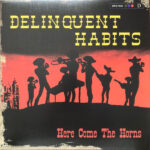 Delinquent Habits - Here Come The Horns (2LP Coloured)