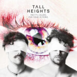 Tall Heights - Pretty Colors For Your Actions (1LP/Coloured)