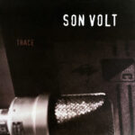 Son Volt - Trace (1LP Black)