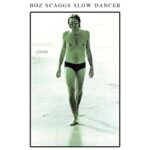 BOZ SCAGGS - SLOW DANCER