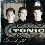TONIC - HEAD ON STRAIGHT