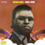 Burke, Solomon - I Wish I Knew (1LP Coloured)