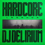 DJ Delirium - Hardcore Legends (1LP Black)