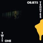 TWIT ONE - OBJETS TROUVES