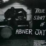 ABNER JAY - TRUE STORY OFABNER JAY Vinyl Record