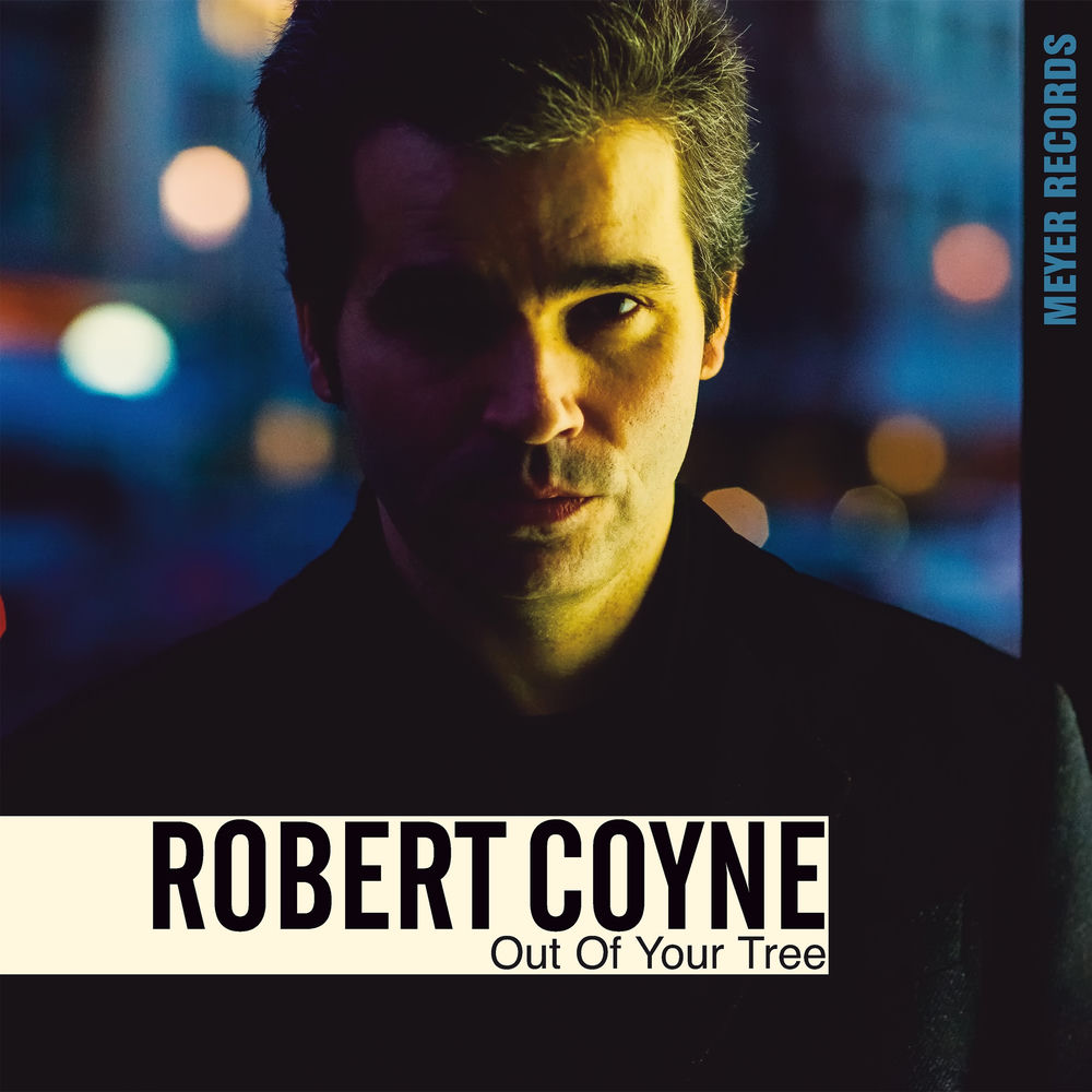 MR224.jpg ROBERT COYNE - Out Of Your Tree - Image 1