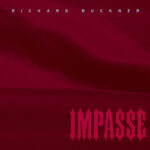 RICHARD BUCKNER - IMPASSE (REISSUE)