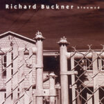 RICHARD BUCKNER - BLOOMED