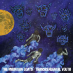 THE MOUNTAIN GOATS - TRANSCENDENTAL YOUTH