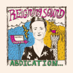 REIGNING SOUND - ABDICATION... FOR YOUR LOVE