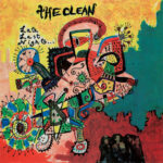 THE CLEAN - LATE LAST NIGHT / PSYCHEDELIC CLOWN