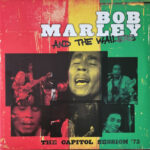 BOB MARLEY & THE WAILERS - Capitol Session 73