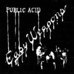 PUBLIC ACID - EASY WEAPONS