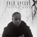 COLD SPECKS - BLANK MAPS / WINTER SOLSTICE Vinyl Record