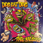DOG EAT DOG - Free Radicals (Curacao Vinyl)
