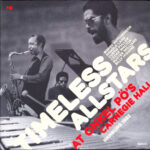 TIMELESS ALLSTARS - AT ONKEL POS CARNEGIE HALL 82