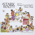 STARK REALITY - DISCOVERS HOAGY CARMICHAEL'S MUSIC SHOP