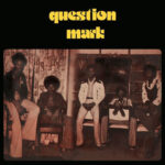 QUESTION MARK - BE NICE TO THE PEOPLE