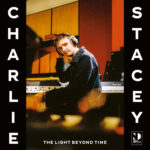 CHARLIE STACEY - The Light Beyond Time