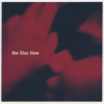 THE LILAC TIME - LOOKING FOR A DAY IN THE NIGHT
