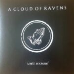 A CLOUD OF RAVENS - LOST HYMNS Vinyl Record