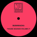 Bushwacka! - House Sounds, Vol. 2