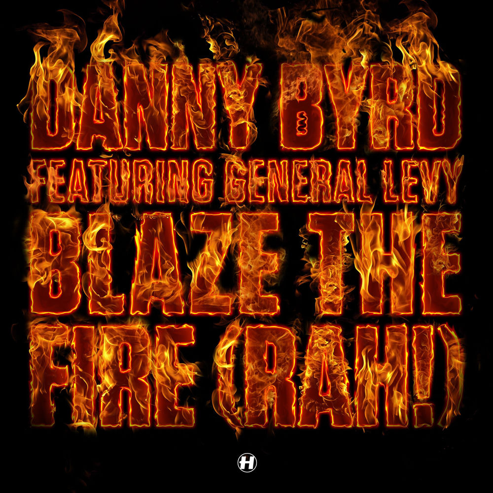 NHS218T.jpg DANNY BYRD - BLAZE THE FIRE (RAH! - Image 1