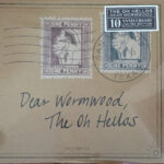 THE OH HELLOS - DEAR WORMWOOD (TEN YEAR ANNIVERSARY)