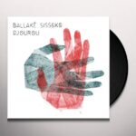 BALLAKE SISSOKO - DJOUROU Vinyl Record