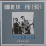BOB DYLAN & PETE SEEGER - The Singer & The Song