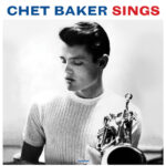 CHET BAKER - Chet Baker Sings (Blue Vinyl)