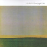 DUSTER - STRATOSPHERE (25TH ANNIVERSARY EDITION)