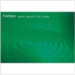 TRISTEZA - DREAM SIGNALS IN FULL CIRCLES (25TH ANNIVERSAR