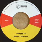 SABOR Y CONTROL - Dispara Ya / Territorio Y Honor