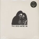 ARLO MCKINLEY - THIS MESS WE'RE IN Vinyl Record