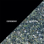 CEREMONY - HYSTERIA
