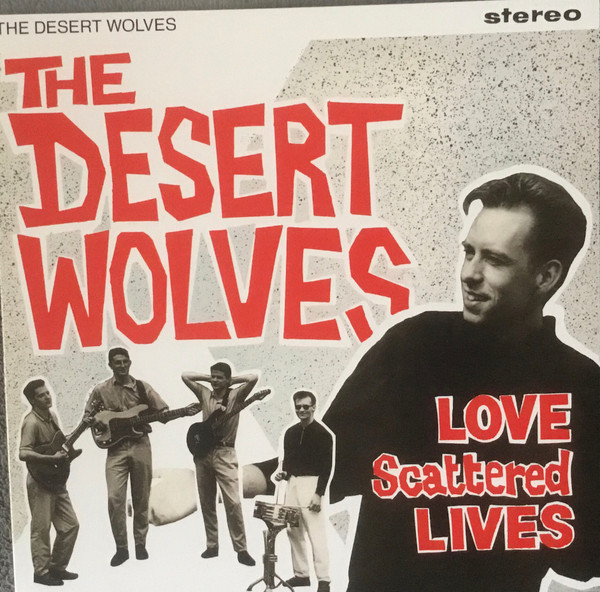 ON304.jpg DESERT WOLVES THE - LOVE SCATTERED LIVES - Image 1