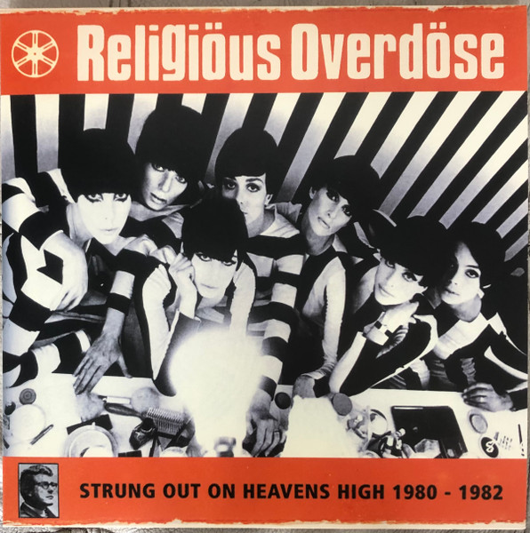 OPT4050.jpg RELIGIOUS OVERDOSE - Strung Out On Heavens High 1980-1982 - Image 1