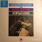 ALBERT AYLER & DON CHERRY - VIBRATIONS