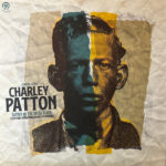 CHARLEY PATTON - FATHER OF THE DELTA BLUES SELECTIONS FROM PARA