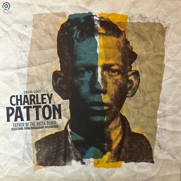 ORGM2307LP.jpg CHARLEY PATTON - FATHER OF THE DELTA BLUES SELECTIONS FROM PARA - Image 1