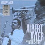 ALBERT AYLER & DON CHERRY - EUROPE 1964 (RSD EXCLUSIVE)