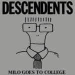 DESCENDENTS - Milo Goes To College