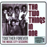 TWO THINGS IN ONE - Together Forever - The Music City Sessions