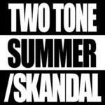 THE OWLS - TWO TONE SUMMER / SKANDAL