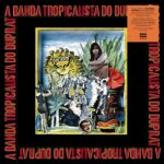 ROGERIO DUPRAT - A Banda Tropicalista Do Duprat