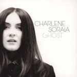 CHARLENE SORAIA - Ghost / Hill / Secrets