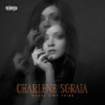 CHARLENE SORAIA - Wheres My Tribe