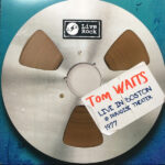 TOM WAITS - LIVE IN BOSTON AT PARADISE THE